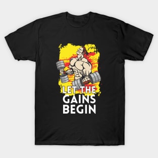 Let the gains begin - Crazy gains - Nothing beats the feeling of power that weightlifting, powerlifting and strength training it gives us! A beautiful vintage design representing body positivity! T-Shirt